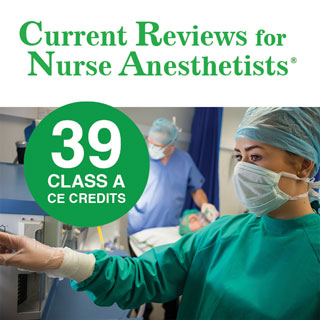 Learn More or Enroll in Current Reviews for Nurse Anesthetists®