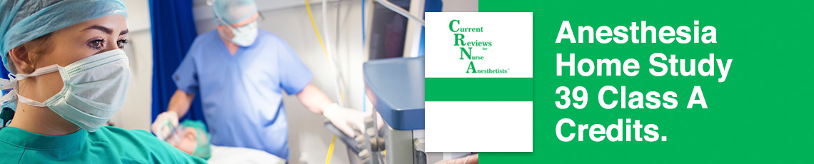 Current Reviews for Nurse Anesthetists®